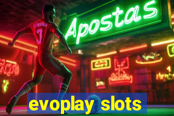 evoplay slots