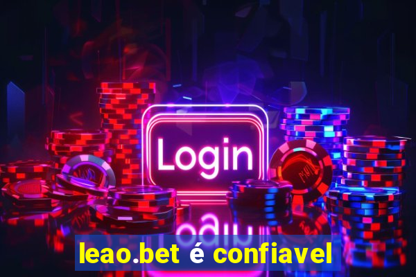 leao.bet é confiavel