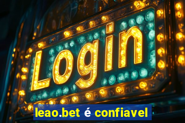 leao.bet é confiavel