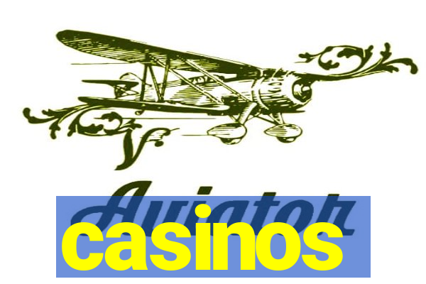 casinos