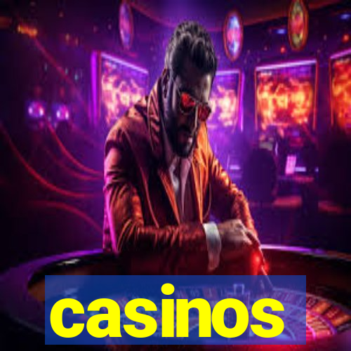 casinos