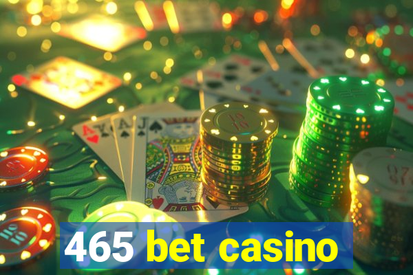 465 bet casino