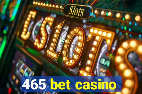 465 bet casino