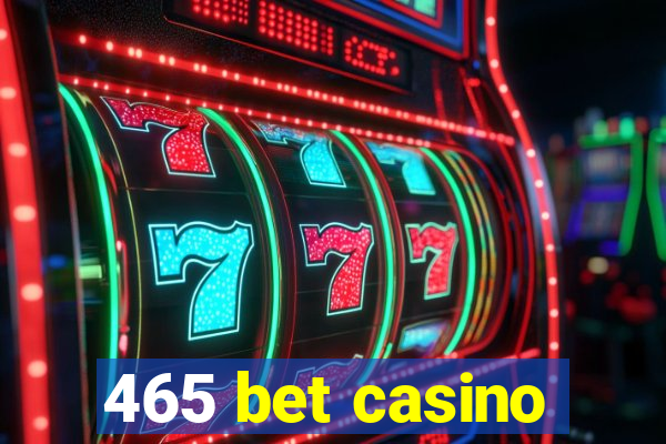 465 bet casino