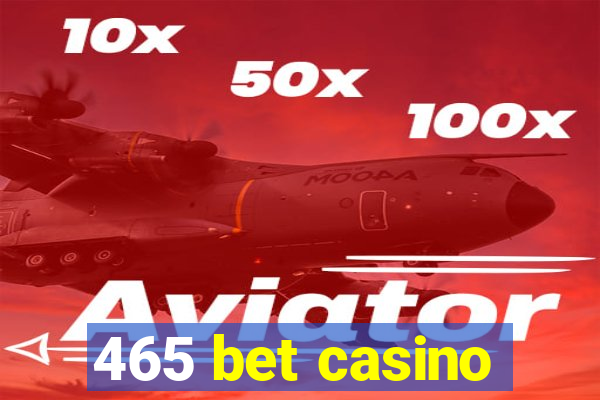 465 bet casino