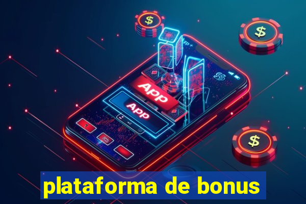 plataforma de bonus