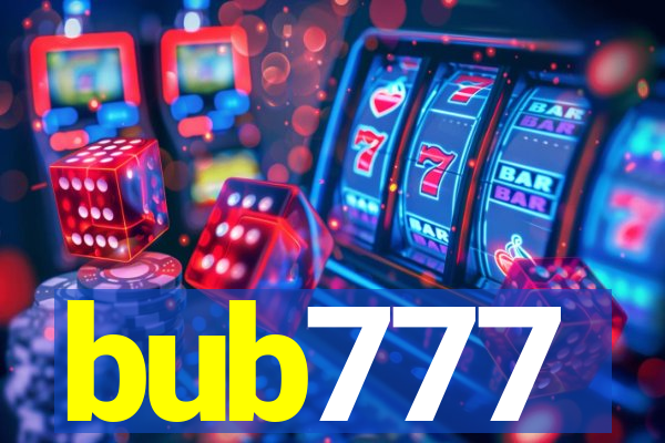 bub777