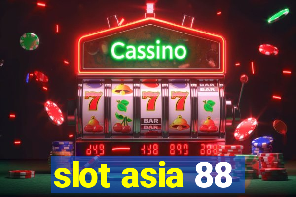 slot asia 88