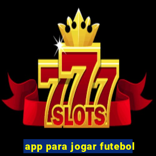 app para jogar futebol