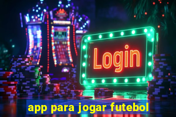 app para jogar futebol