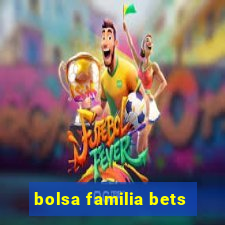 bolsa familia bets