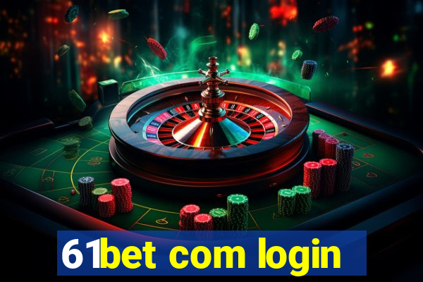 61bet com login