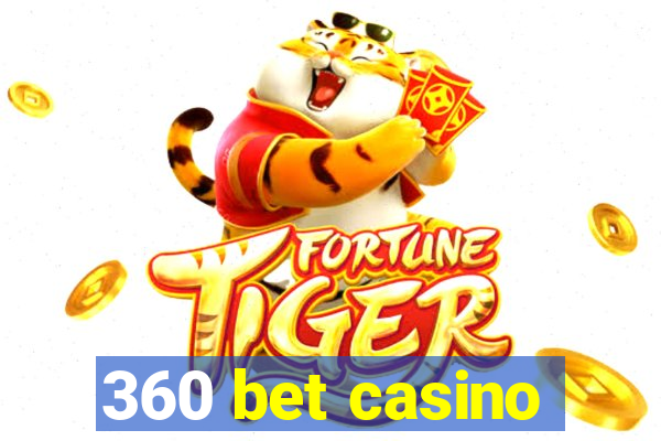 360 bet casino