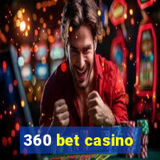 360 bet casino