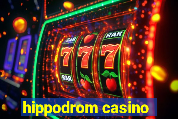 hippodrom casino