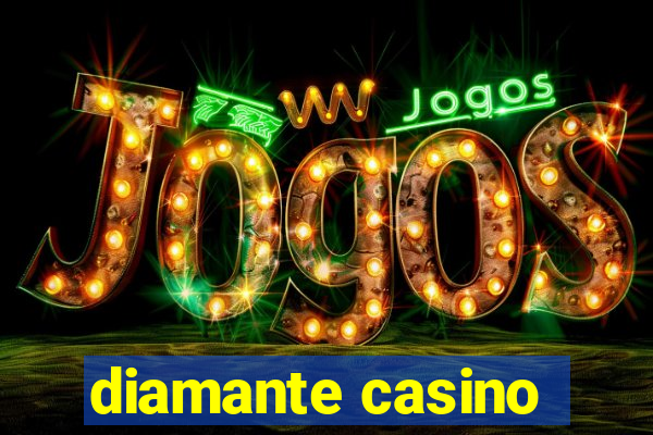 diamante casino