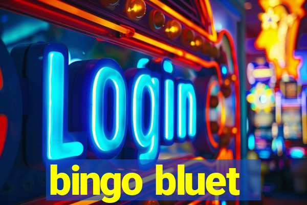 bingo bluet