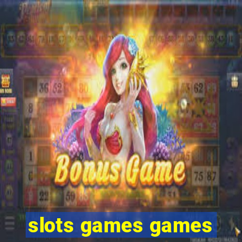 slots games games