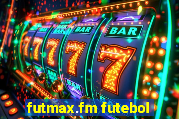 futmax.fm futebol