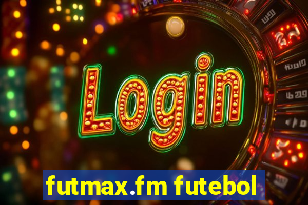 futmax.fm futebol