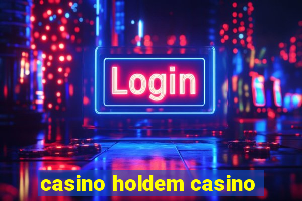 casino holdem casino