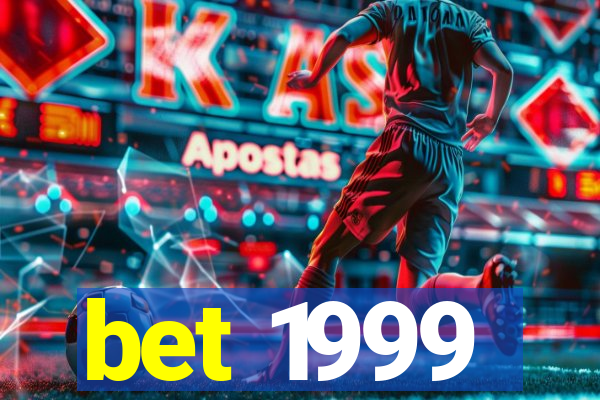 bet 1999