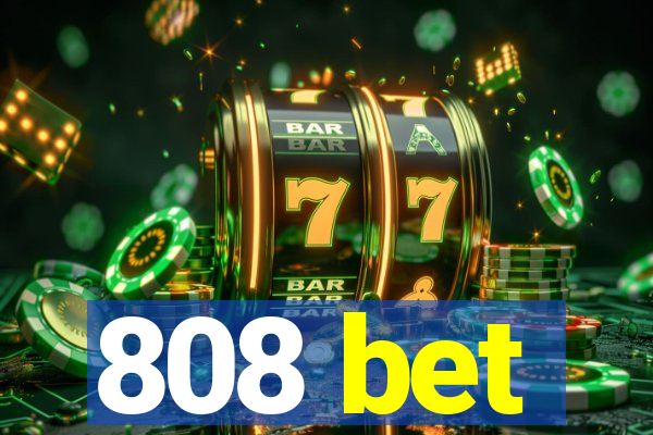 808 bet