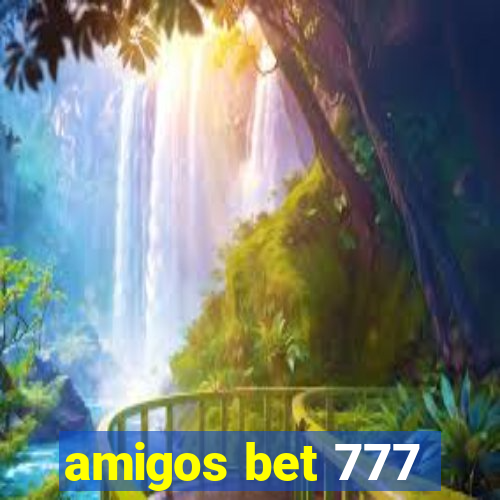 amigos bet 777