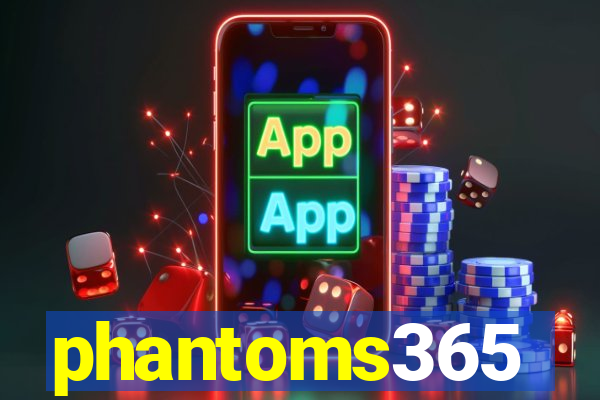 phantoms365