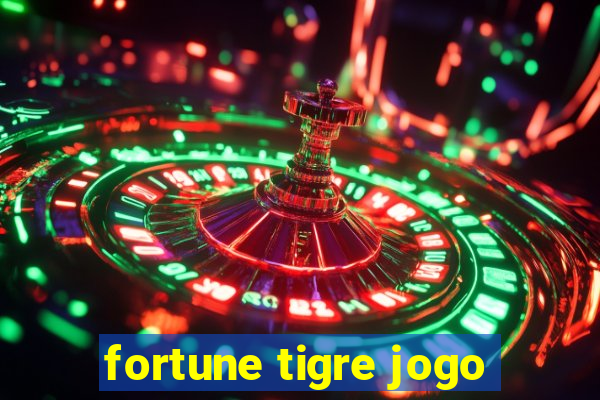 fortune tigre jogo