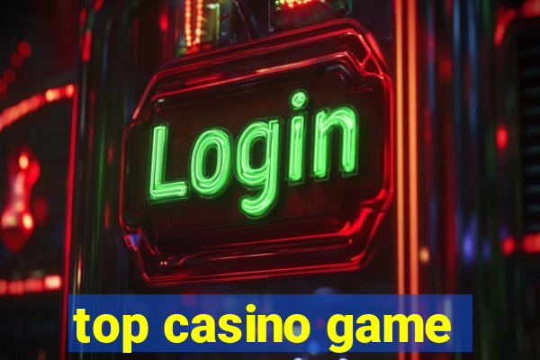 top casino game