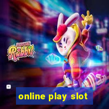 online play slot