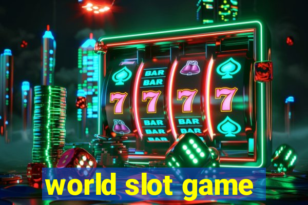 world slot game