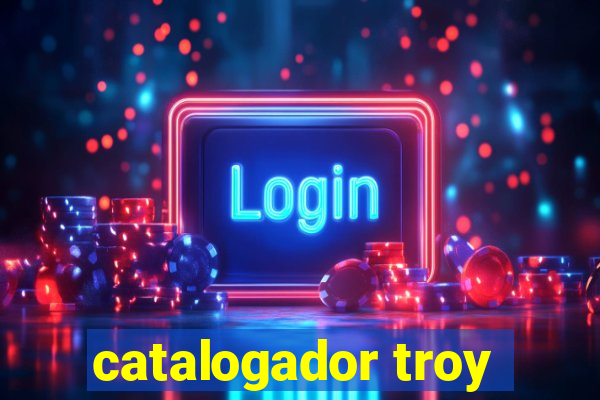 catalogador troy