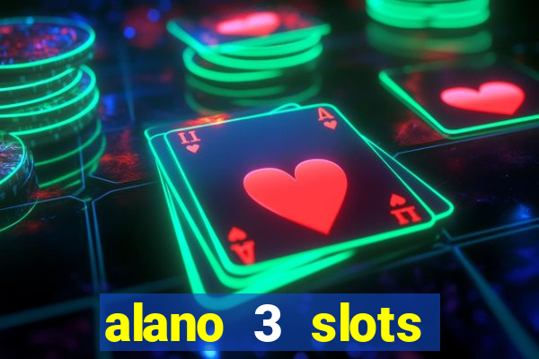 alano 3 slots dinheiro de verdade