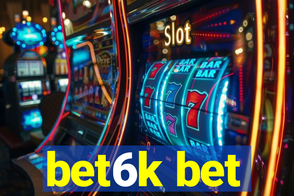 bet6k bet