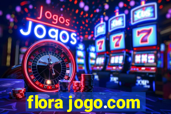 flora jogo.com