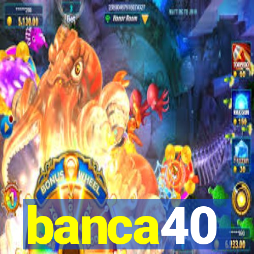 banca40