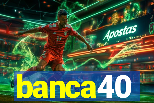 banca40