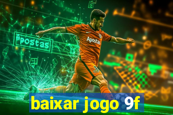 baixar jogo 9f