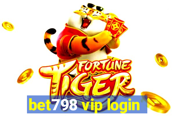 bet798 vip login