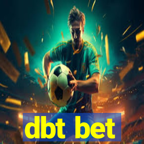 dbt bet