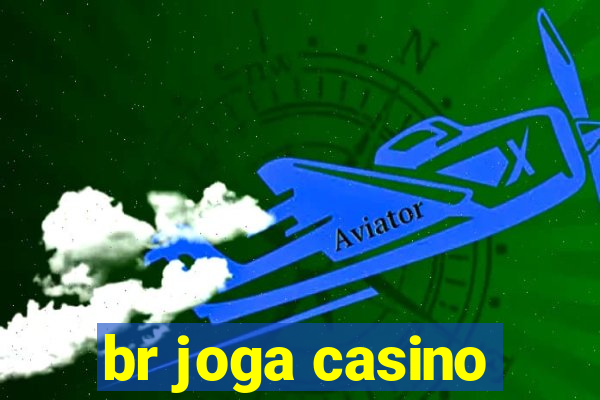 br joga casino