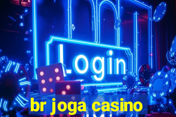 br joga casino