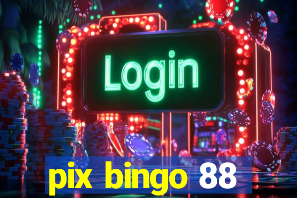 pix bingo 88