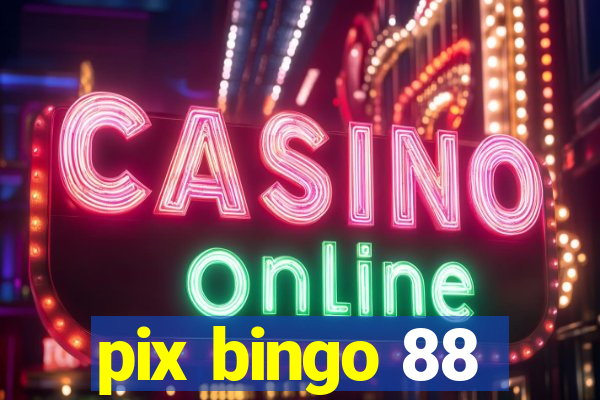 pix bingo 88