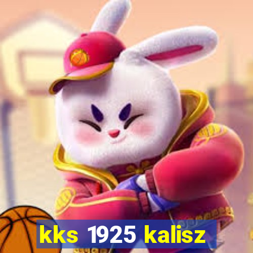 kks 1925 kalisz