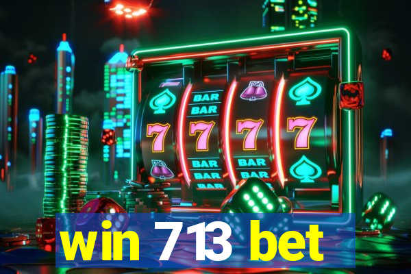 win 713 bet