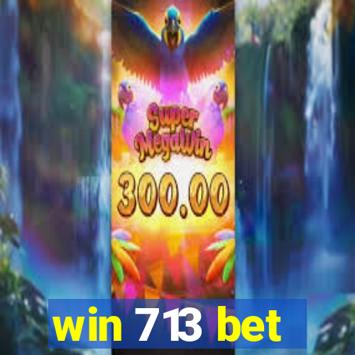 win 713 bet