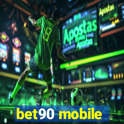 bet90 mobile